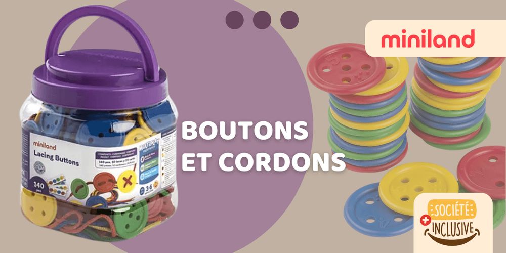 Zoom produit : Les boutons et cordons de Miniland