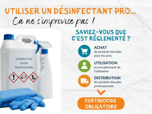 Désinfectants pros = Certibiocide obligatoire