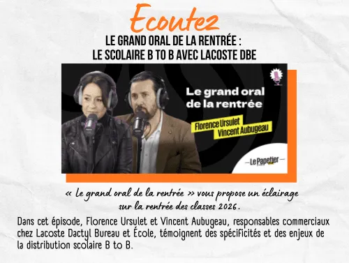 Podcast Le Papetier : comprendre le scolaire BtoB